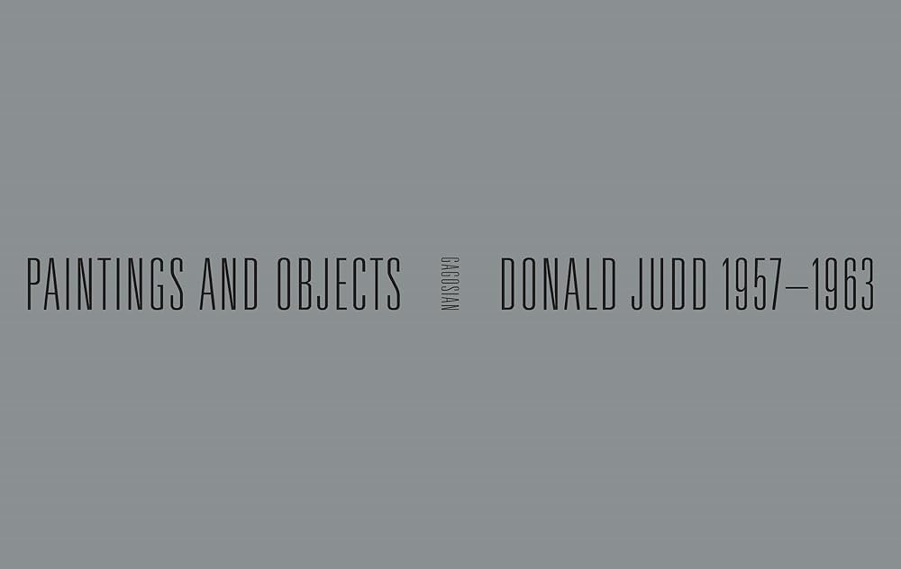 Donald Judd: 1957-1963: Paintings and Objects cover image