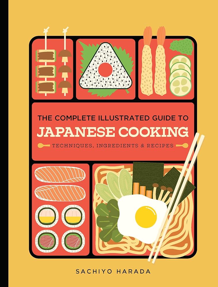The Complete Illustrated Guide to Japanese Cooking: Techniques, Ingredients & Recipes cover image