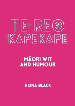 Te Reo Kapekape Maori Wit and Humour cover image