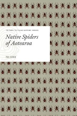 Native Spiders of Aotearoa: Te Papa Te Taiao Nature Series cover image