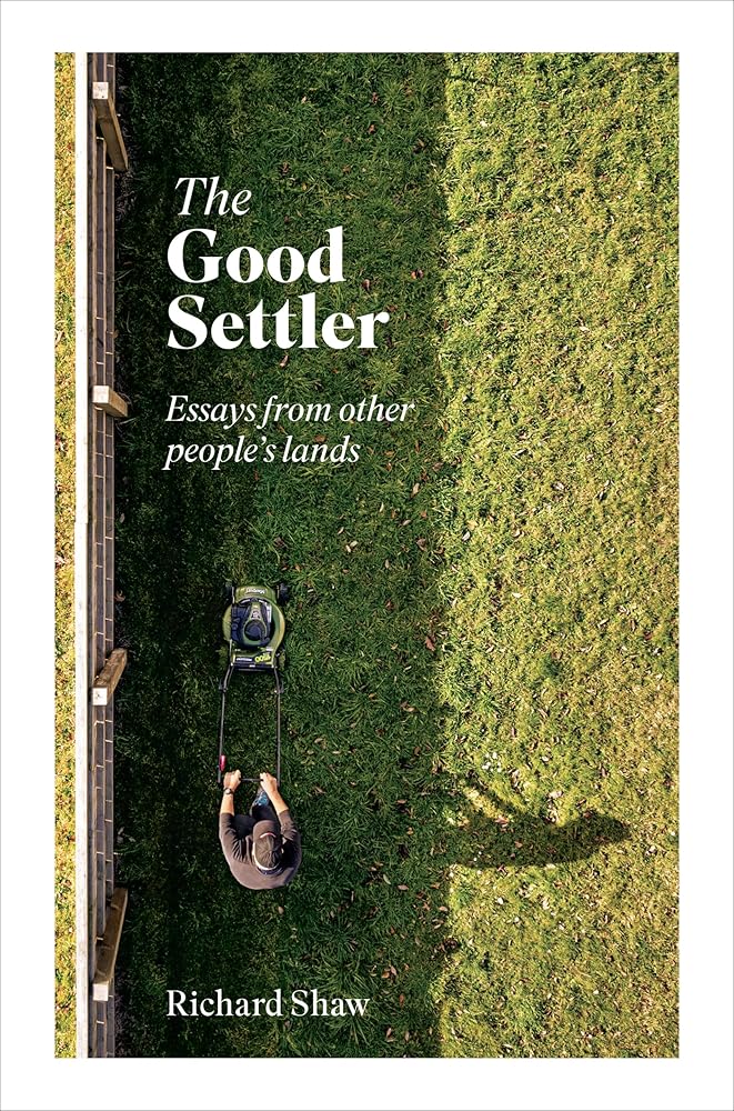 Good Settler: Essays from other people's lands cover image