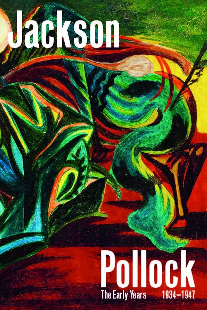 Jackson Pollock: The Early Years : 1934-1947 cover image