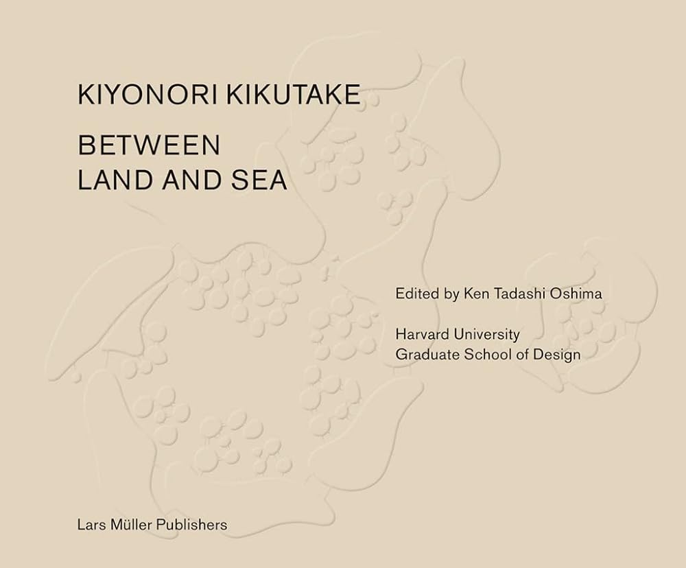 Between Land and Sea Works of Kiyonori Kikutake cover image