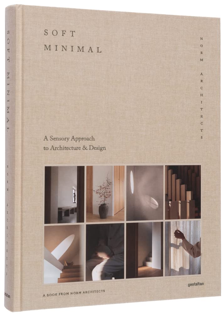 Soft Minimal: Norm Architects: A Sensory Approach to Architecture and Design cover image