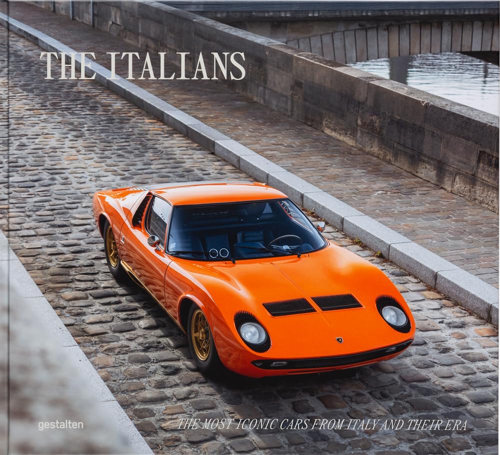 The Italians - Beautiful Machines: The Most Iconic Cars From Italy and Their Era cover image