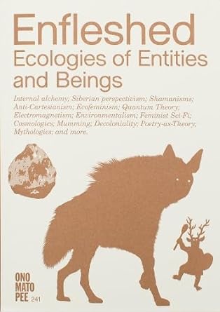 Enfleshed: Ecologies of Entities and Beings cover image