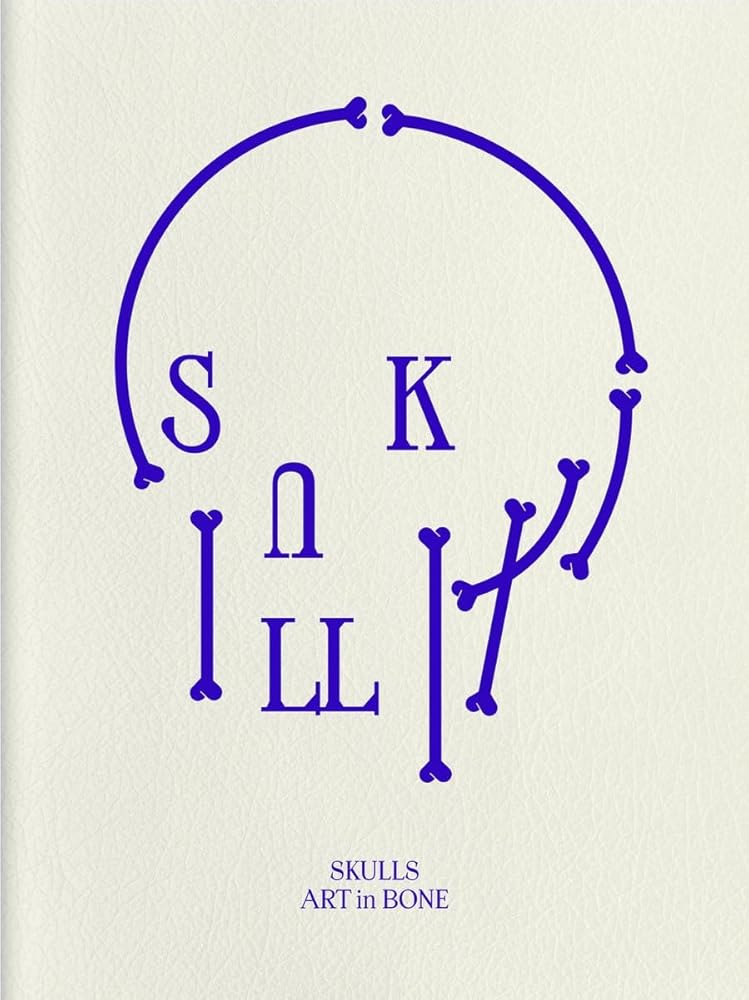Skulls: Art In Bone: A Contemporary Anthology of Skull-Inspired Art cover image