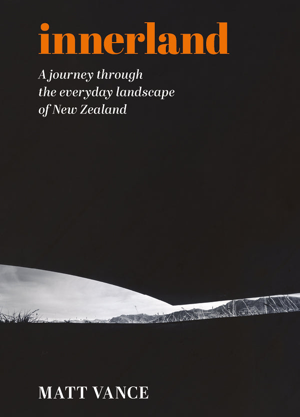 Innerland: A journey through the everyday landscape of New Zealand cover image