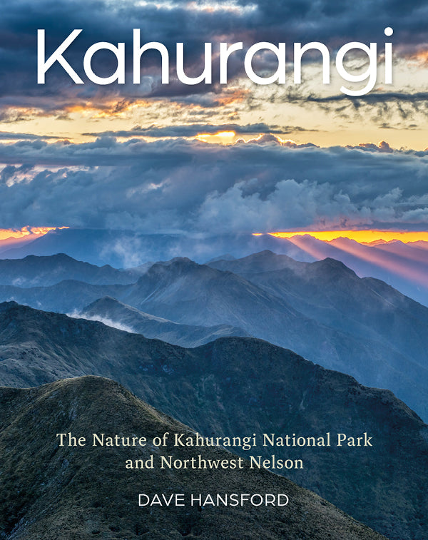 Kahurangi: The nature of Kahurangi National Park and Northwest Nelson cover image