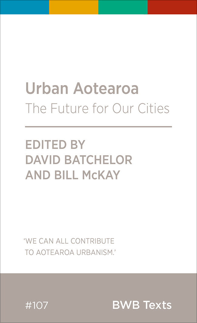 Urban Aotearoa: The Future for Our Cities (BWB Texts) cover image
